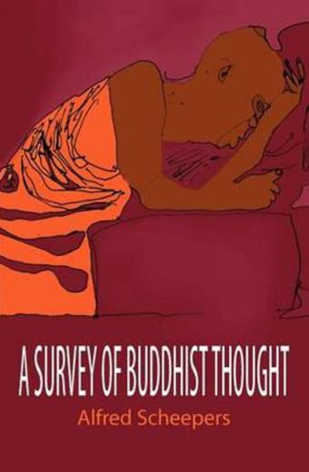 a survey of buddhist thought - Alfred Scheepers